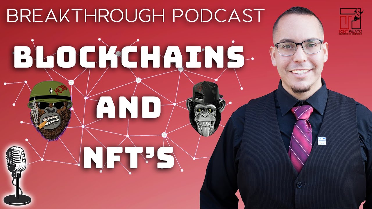 Breakthrough Podcast Blockchains and NFT's